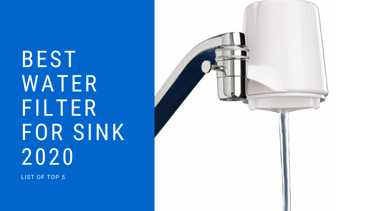 Best Water Purifier for Sink 2022 - Expert Reviews